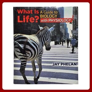 What Is‎ Life Biology Jay Phelan Physiology Textbook Softcover 2011 Like New